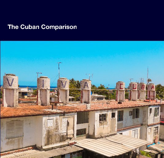 Ver The Cuban Comparison por By: Quinn Vinal