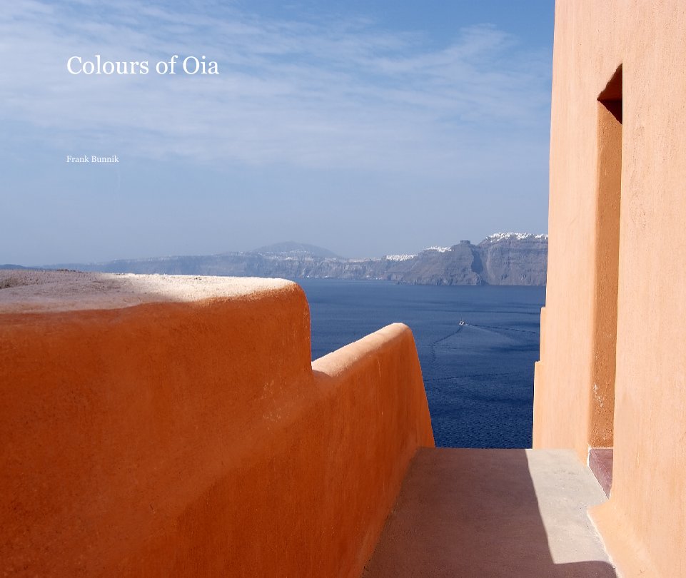 View Colours of Oia by Frank Bunnik