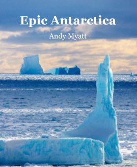Epic Antarctica Andy Myatt book cover