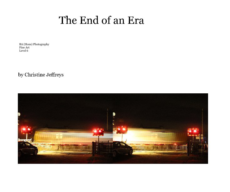 View The End of an Era by Christine Jeffreys