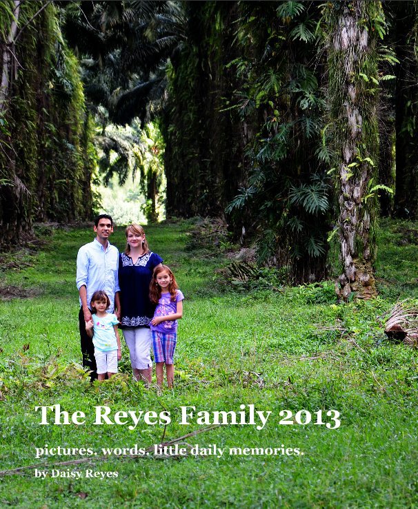 View The Reyes Family 2013 by Daisy Reyes