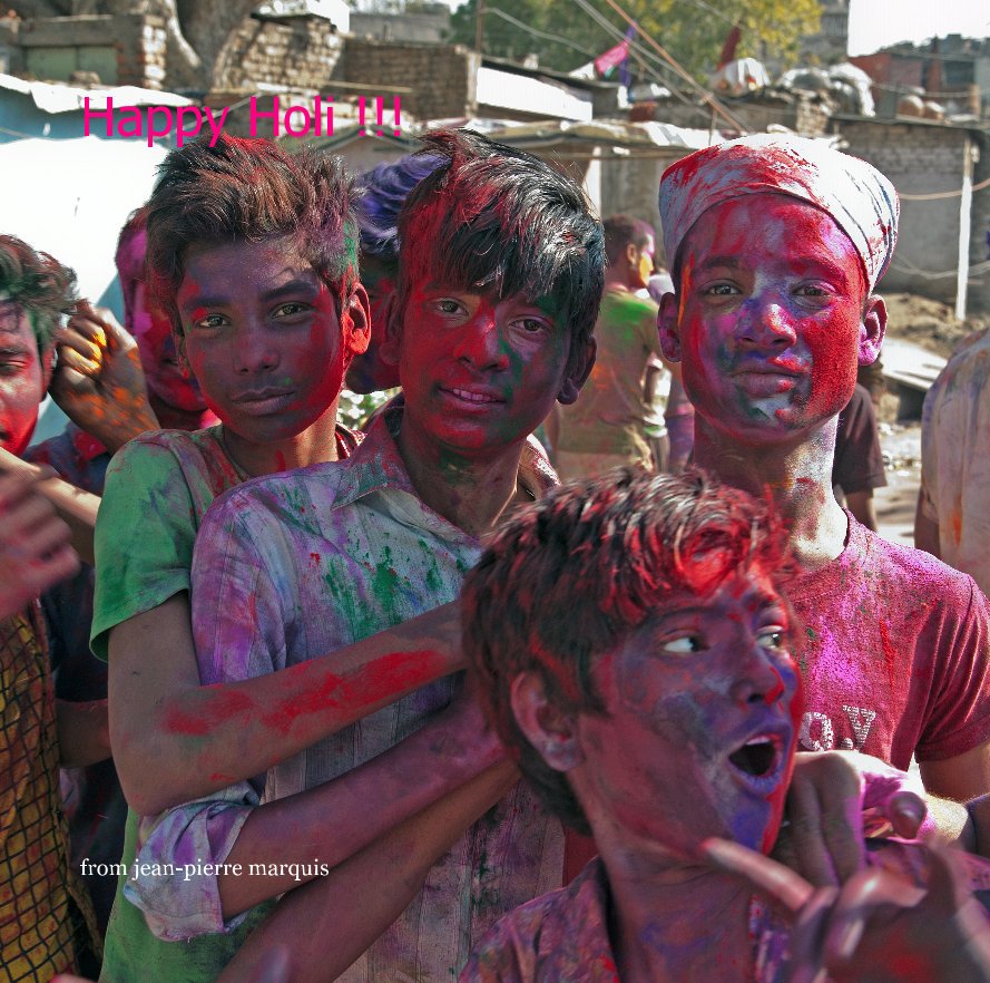 View Happy Holi !!! by from jean-pierre marquis