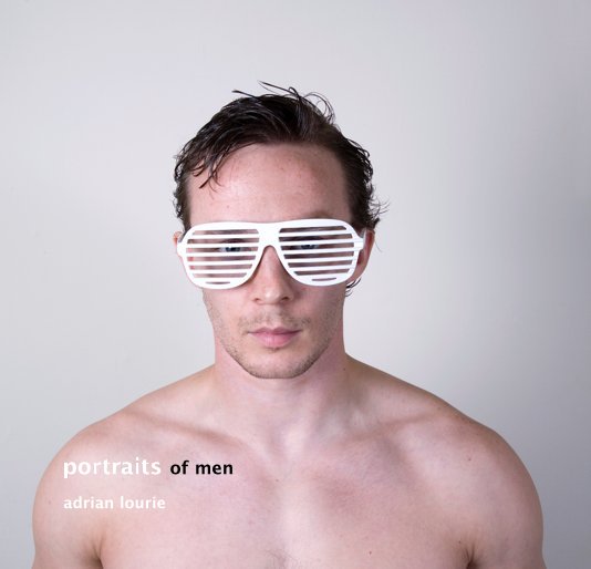 Ver Portraits of Men por Adrian Lourie