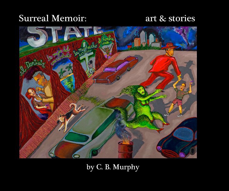 View Surreal Memoir by C. B. Murphy