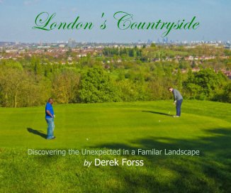 London's Countryside Discovering the Unexpected in a Familar Landscape by Derek Forss book cover