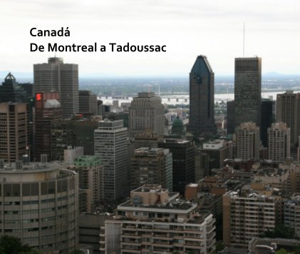 Canadá | De Montreal a Tadoussac book cover