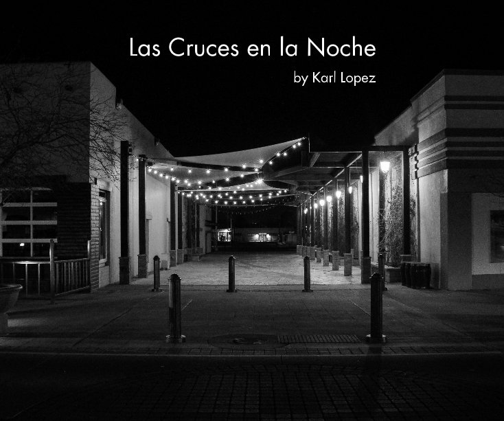View Las Cruces en la Noche by Karl Lopez