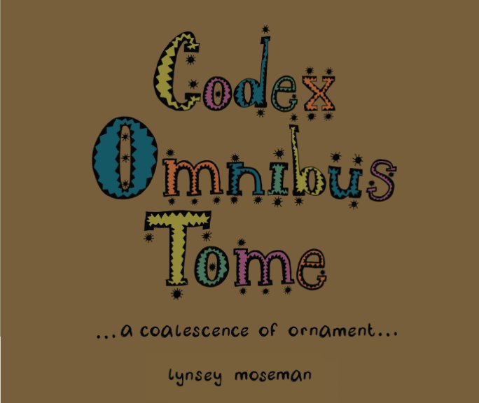 View Codex Omnibus Tome by Lynsey Moseman