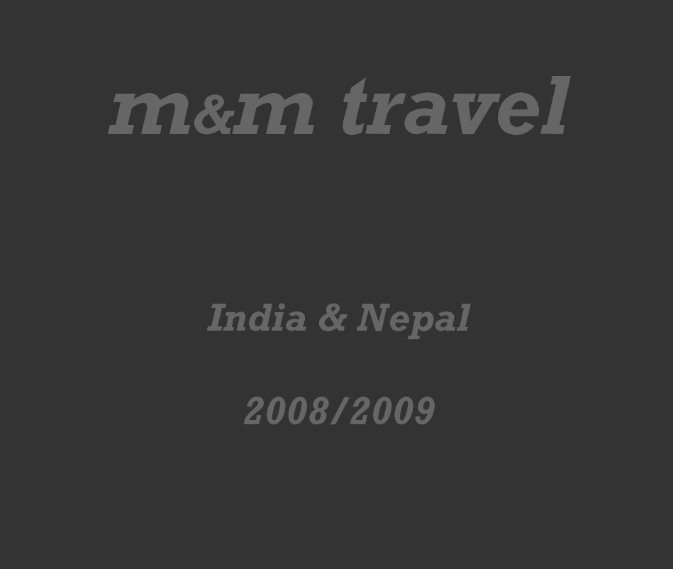 Ver m&m travel India & Nepal 2008/2009 por M&M