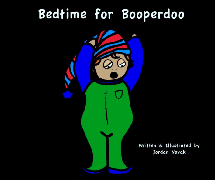 View Bedtime for Booperdoo by Jordan Novak