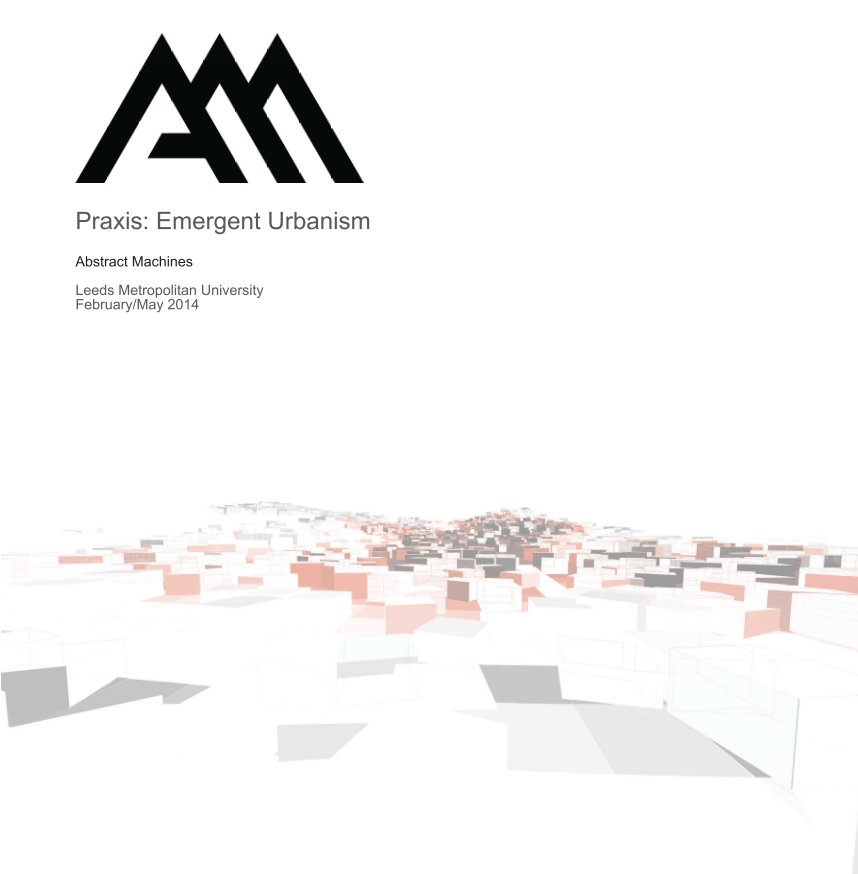 View Praxis: Emergent Urbanism by Abstract Machines