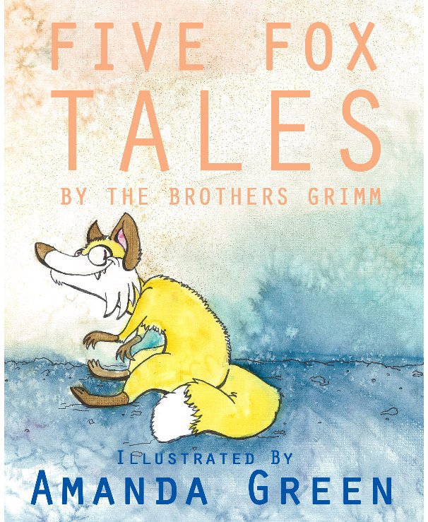 Visualizza Five Fox Tales di The Brothers Grimm