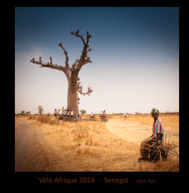 Vélo Afrique 2014 - Senegal book cover