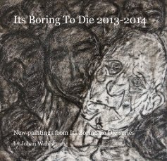 Its Boring To Die 2013-2014 book cover