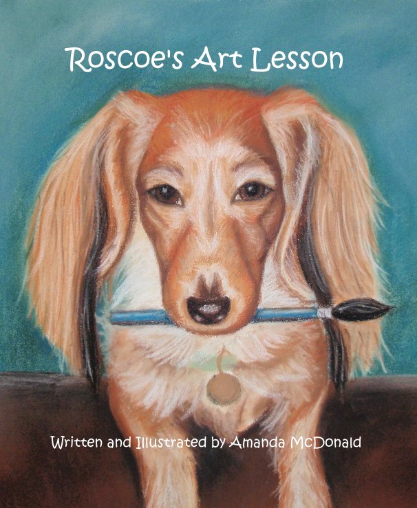 View Roscoe's Art Lesson by Amanda McDonald