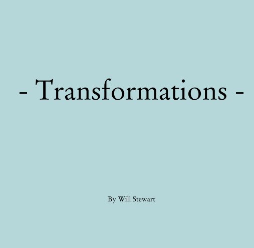 Visualizza - Transformations - di Will Stewart