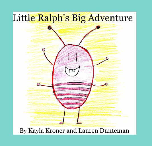 Visualizza Little Rlaph's Big Adventure di Kayla Kroner and Lauren Dunteman