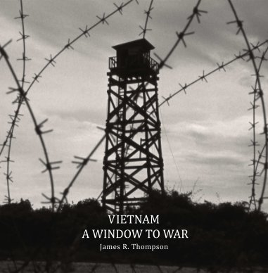 VIETNAM, A WINDOW TO WAR book cover