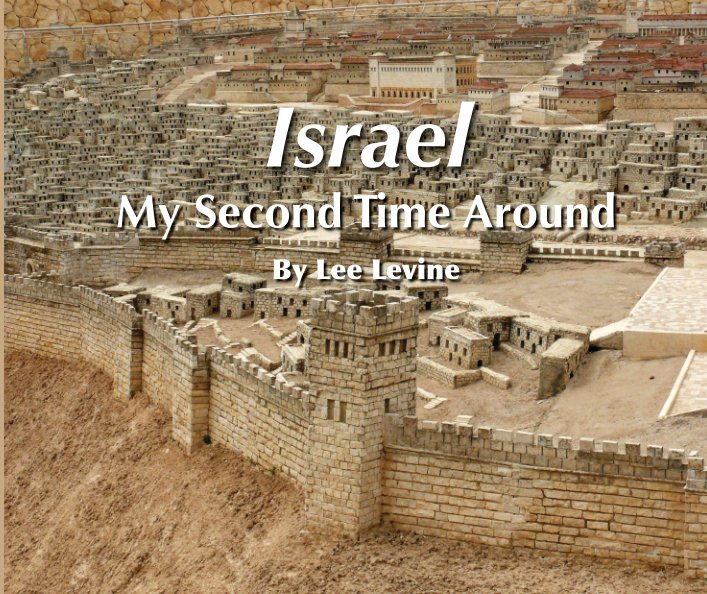 View Israel the 2nd time around by lee levine
