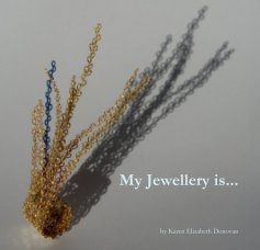 My Jewellery is... by Karen Elizabeth Donovan book cover
