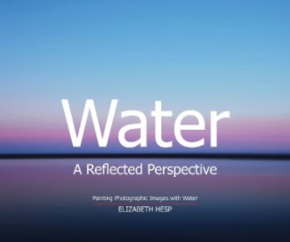 Water, A Reflected Perspective book cover