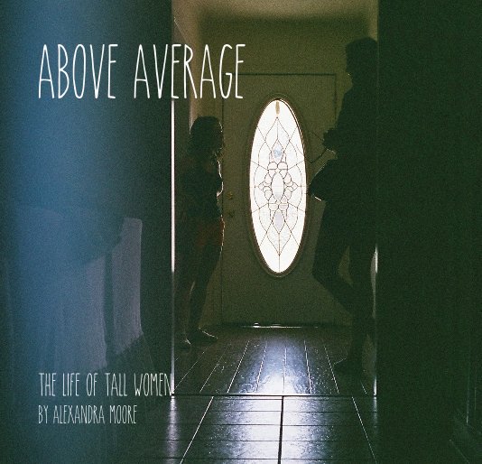 View Above Average by Alexandra Moore