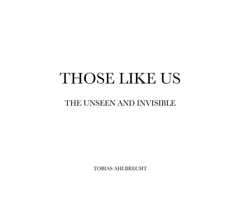 View Those Like Us by Tobias Ahlbrecht