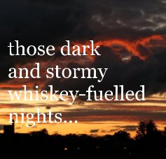 those dark and stormy whiskey-fuelled nights... book cover