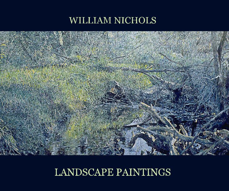 View WILLIAM NICHOLS LANDSCAPE PAINTINGS by WIlliam Nichols