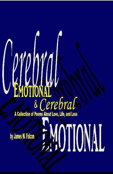 View Emotional & Cerebral by James W Falcon