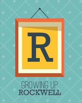 Growing Up Rockwell book cover