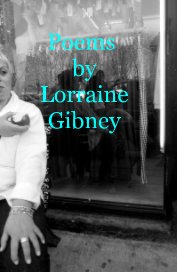 Poems by Lorraine Gibney book cover