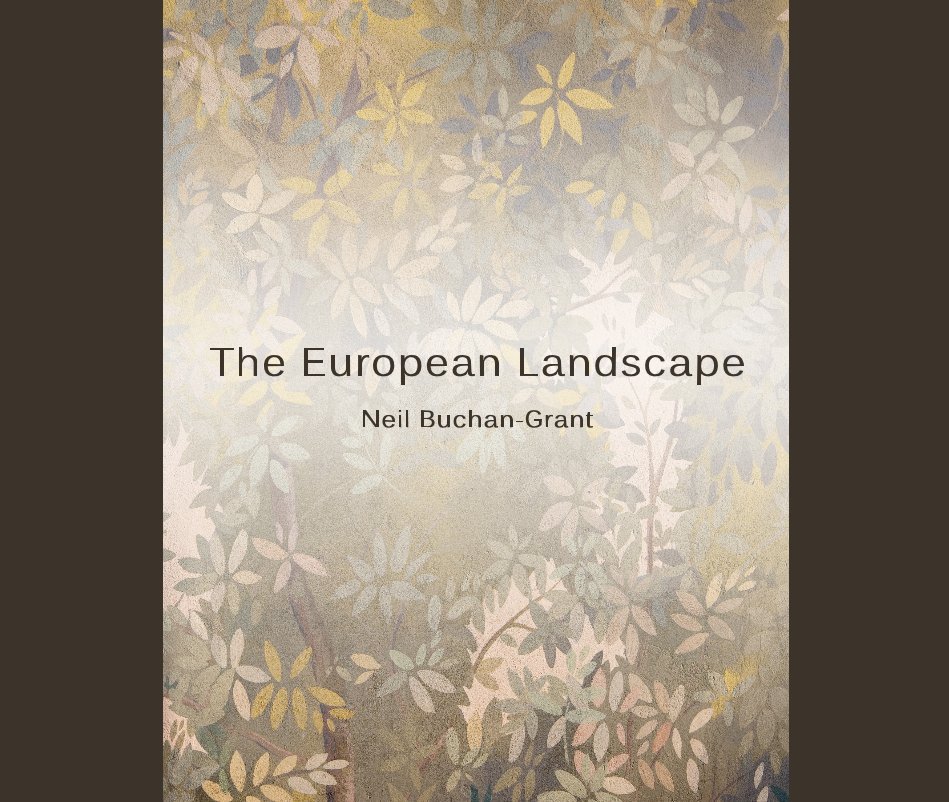 Bekijk The European Landscape op Neil Buchan-Grant