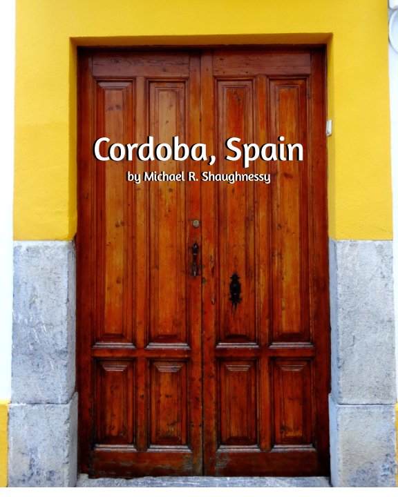 View Cordoba, Spain by Michael Shaughnessy