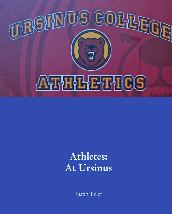 View Athletes:
At Ursinus by Justin Tyler