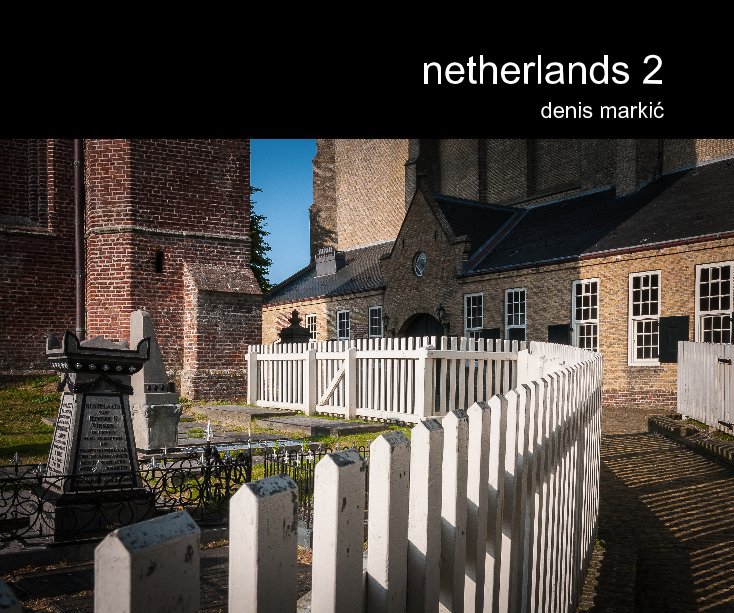 View Netherlands 2 by Denis Markic