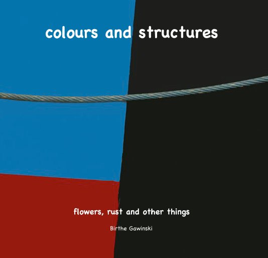 Ver colours and structures por Birthe Gawinski