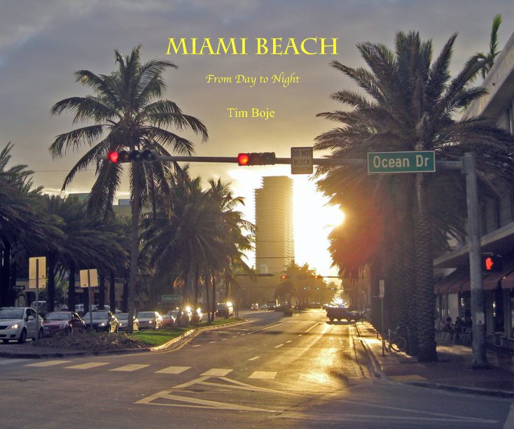 View Miami Beach by Tim Boje