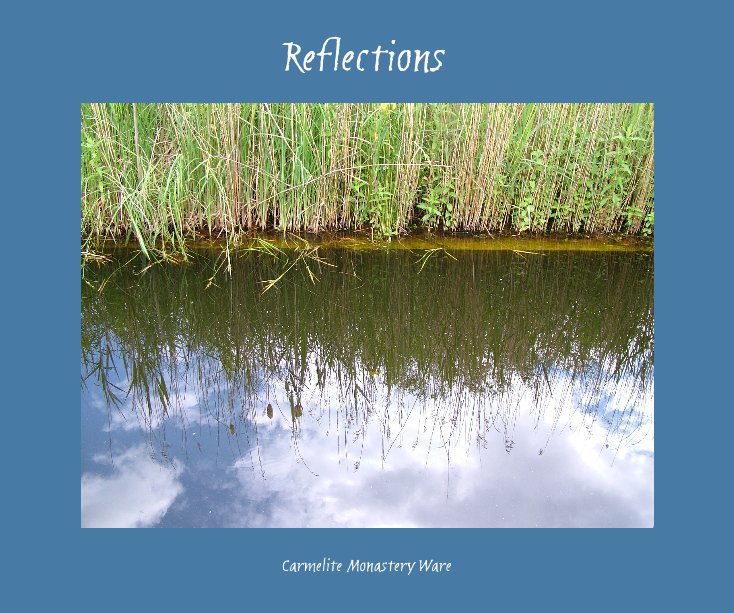 View Reflections by Carmelite Monastery Ware
