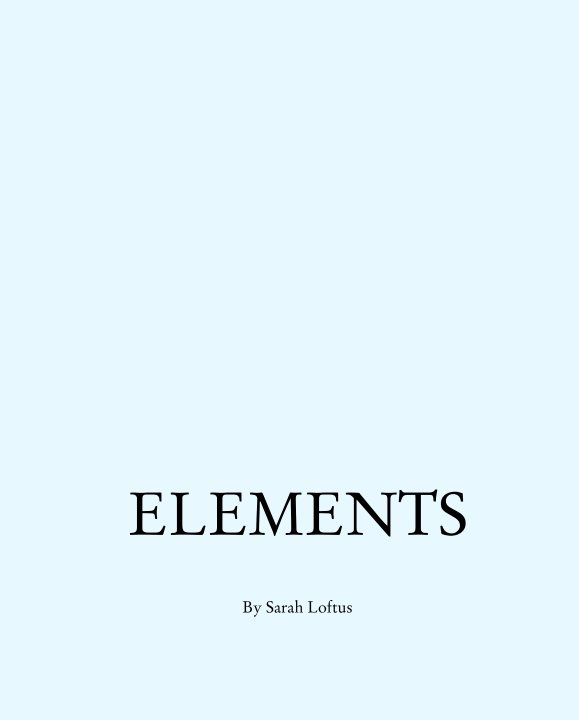 View ELEMENTS by Sarah Loftus