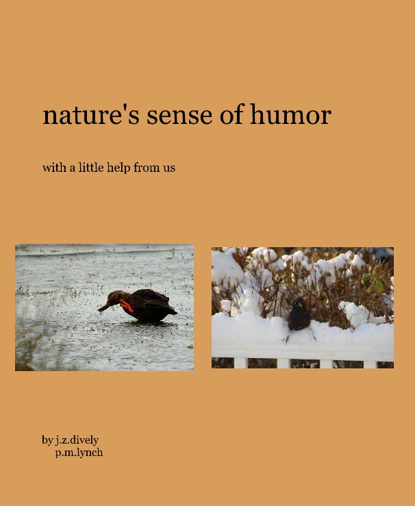 View nature's sense of humor by jz dively pm lynch
