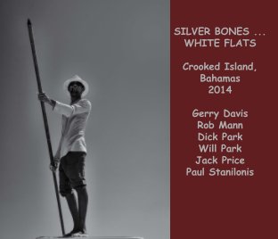 SILVER BONES ... WHITE FLATS book cover