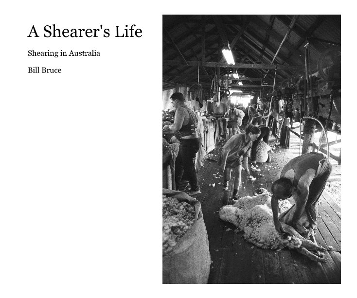 View A Shearer's Life by Bill Bruce