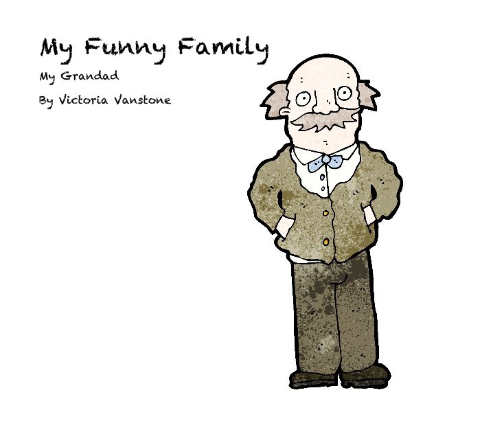 View My Funny Family by Victoria Vanstone