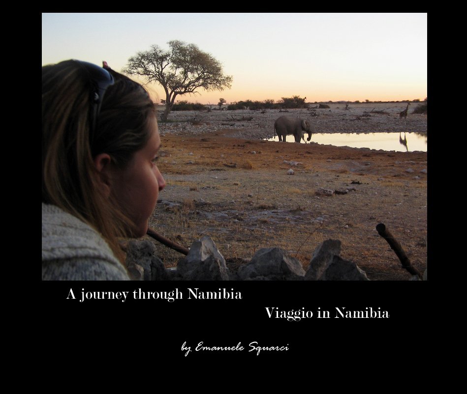 View A journey through Namibia by Emanuele Squarci
