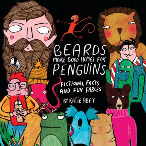 Bekijk Beards Make Good Homes for Penguins op Katie Abey