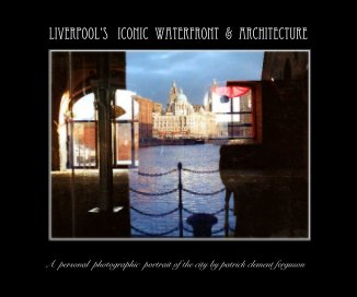 Liverpool's Iconic Waterfront and architecture book cover