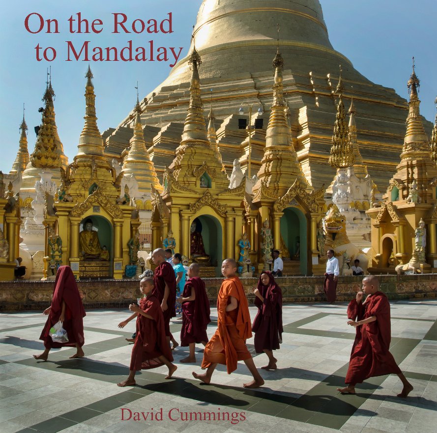 View The Road to Mandalay by David Cummings