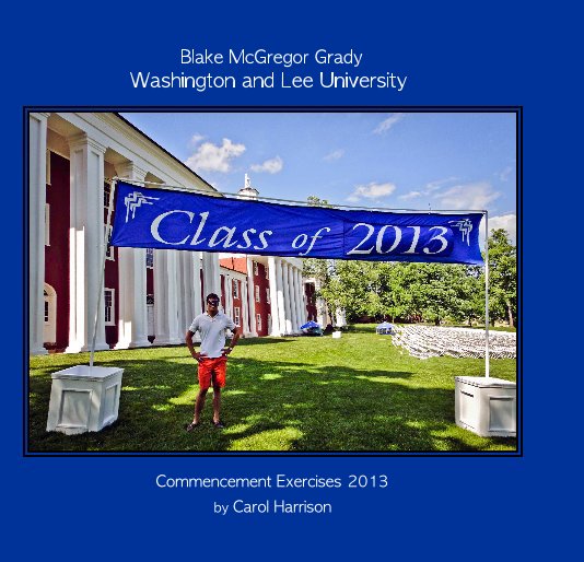 View Blake McGregor Grady Washington and Lee University by Carol Harrison