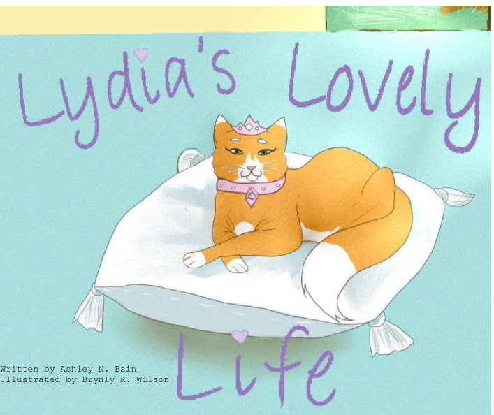 Ver Lydia's Lovely Life por Story by Ashley Bain, Illustrations by Brynly Wilson